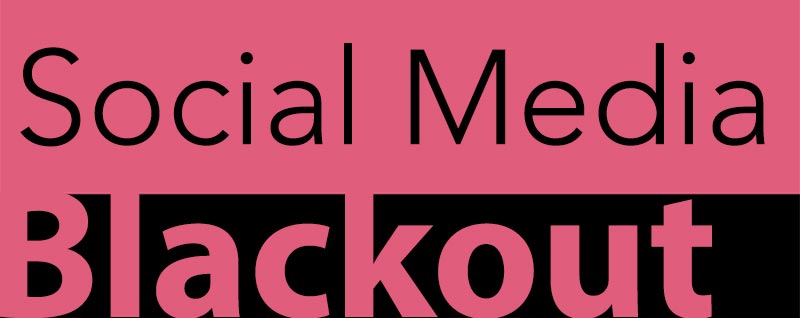 24 hour social media blackout!