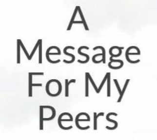 A message to my peers